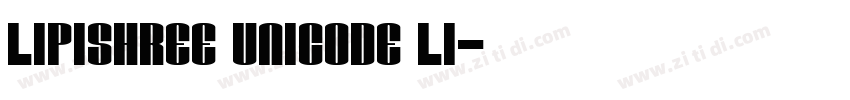 Lipishree Unicode Li字体转换
